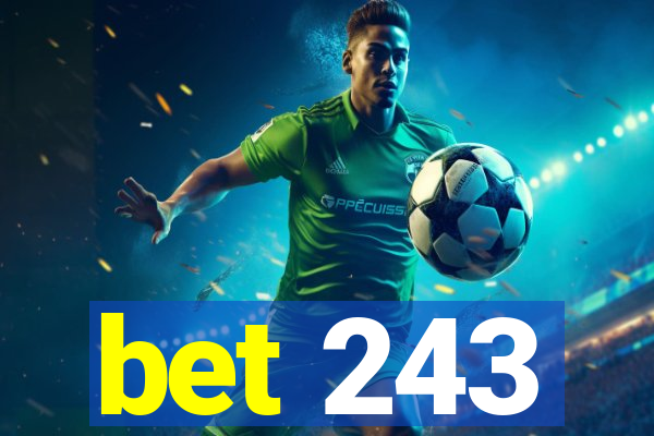 bet 243